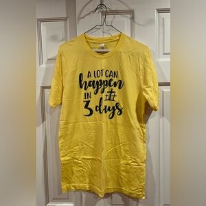 A Lot Can Happen in Three Days Graphic Tee
